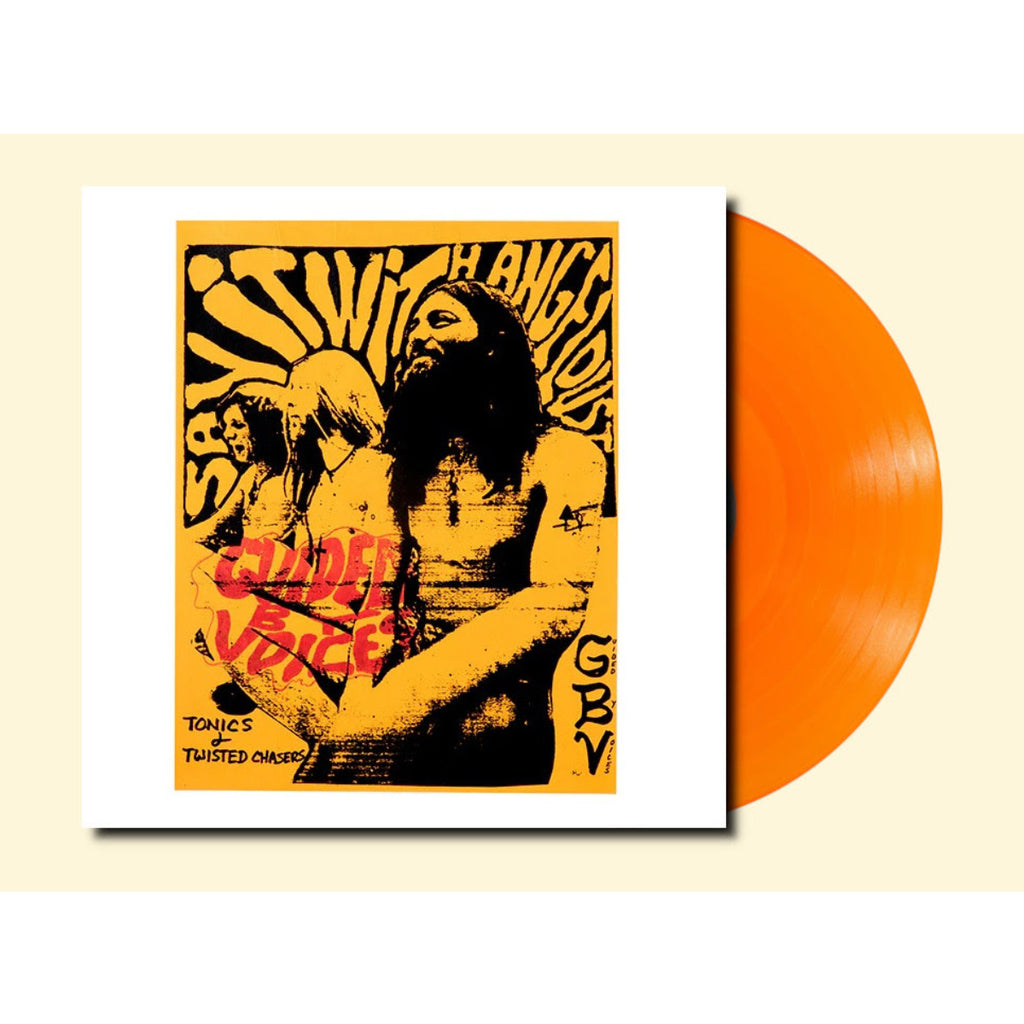 Guided By Voices - Tonics & Twisted Chasers (Orange)