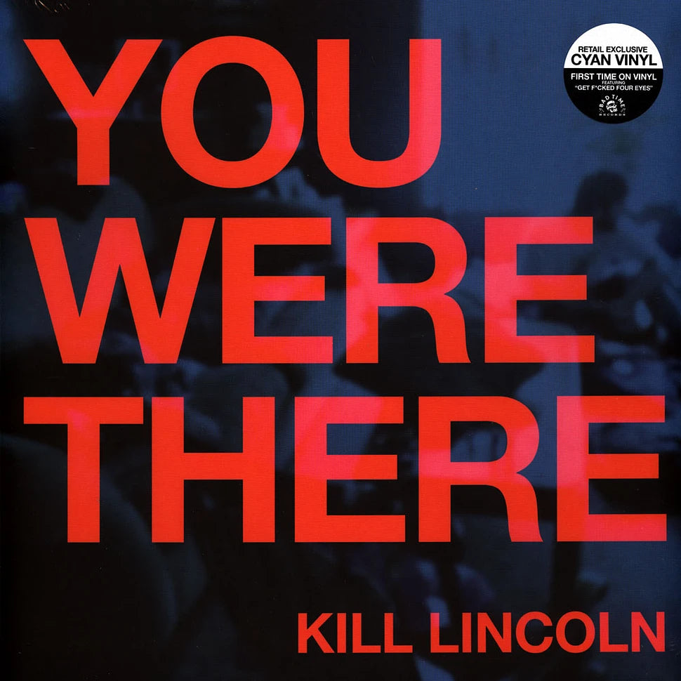 Kill Lincoln - You Were Here (Coloured)