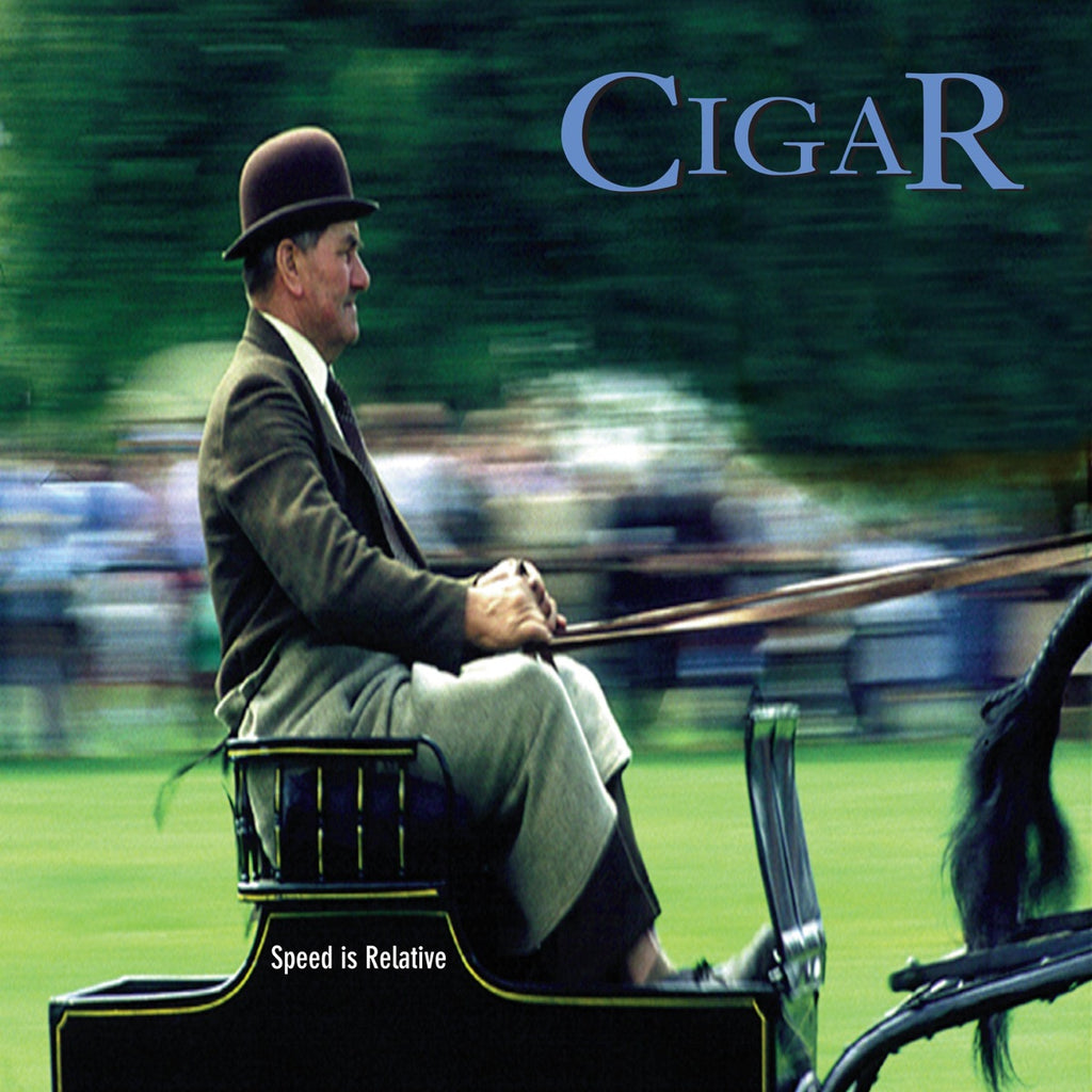 Cigar - Speed Is Relative