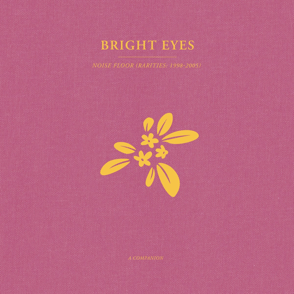 Bright Eyes - Noise Floor: Rarities 1998-2005 A Campion (Gold)