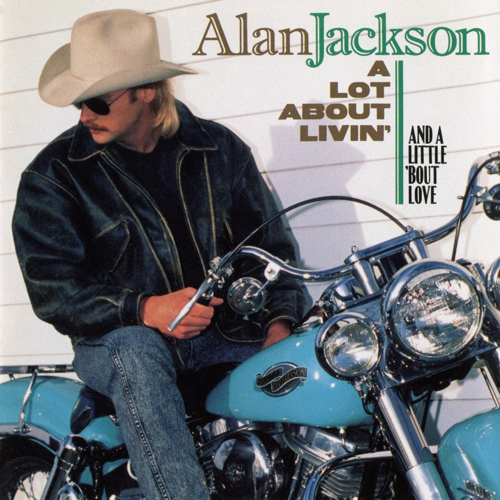 Alan Jackson - A Lot About Livin' And A Little 'Bout Love (Blue)