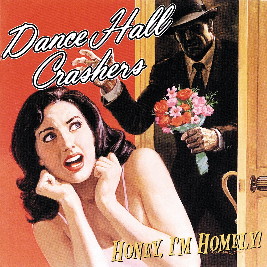 Dance Hall Crashers - Honey I'm Homely! (Red)