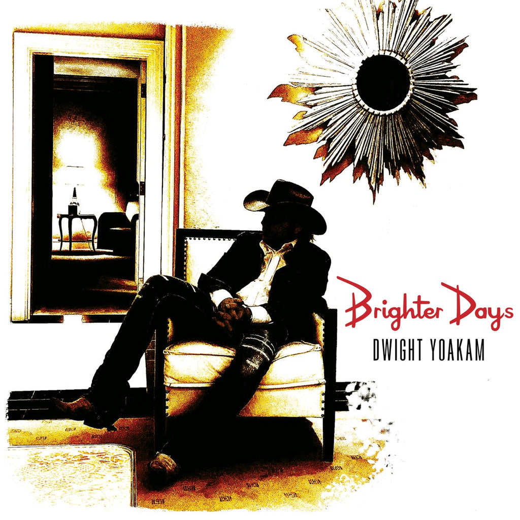 Dwight Yoakam - Brighter Days (2LP)