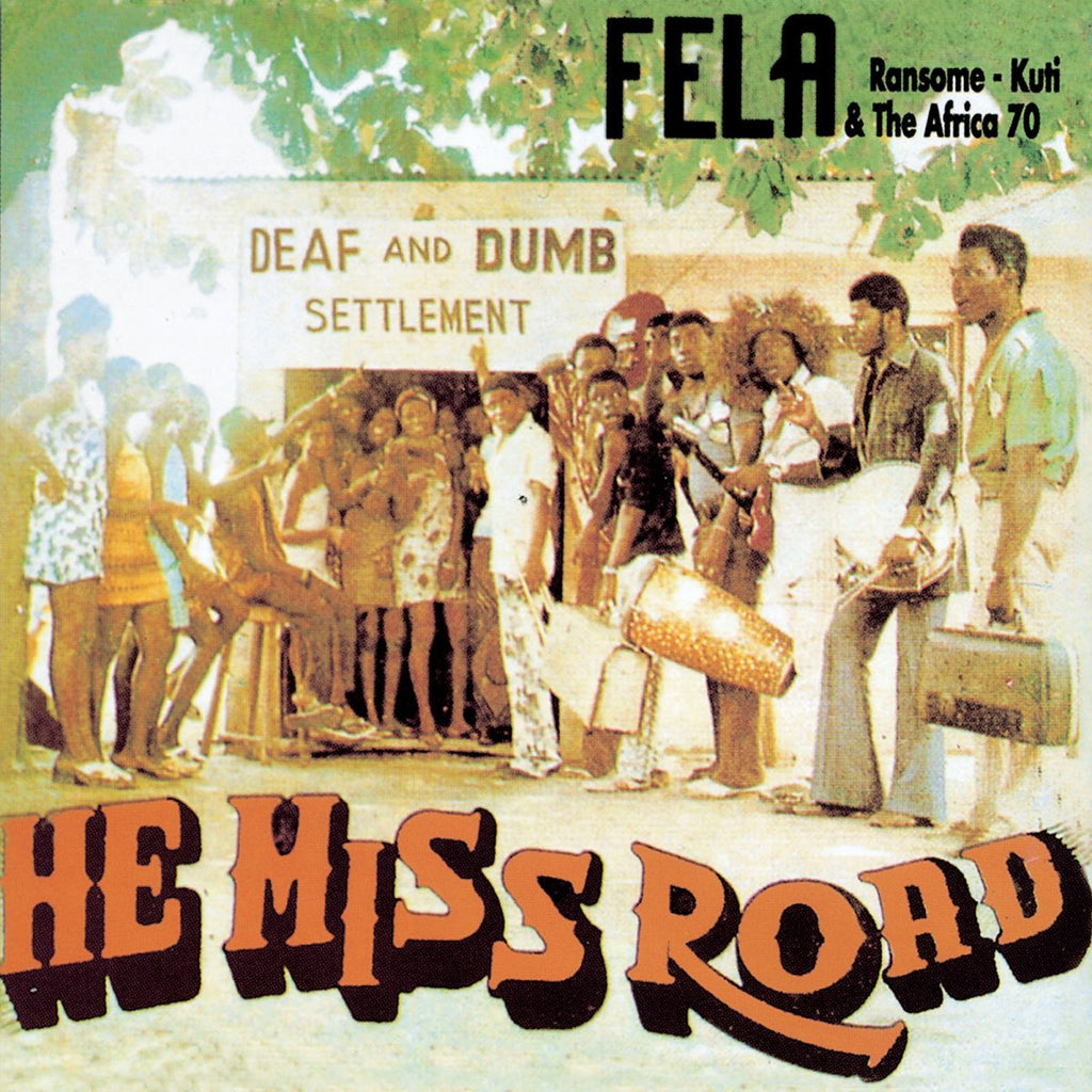 Fela Kuti - He Miss Road