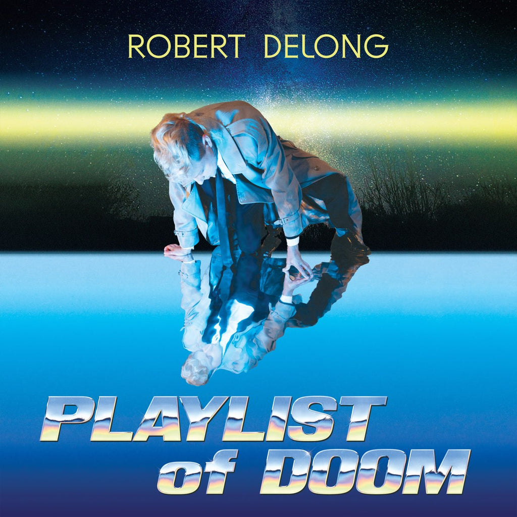 Robert DeLong - Playlist Of Doom