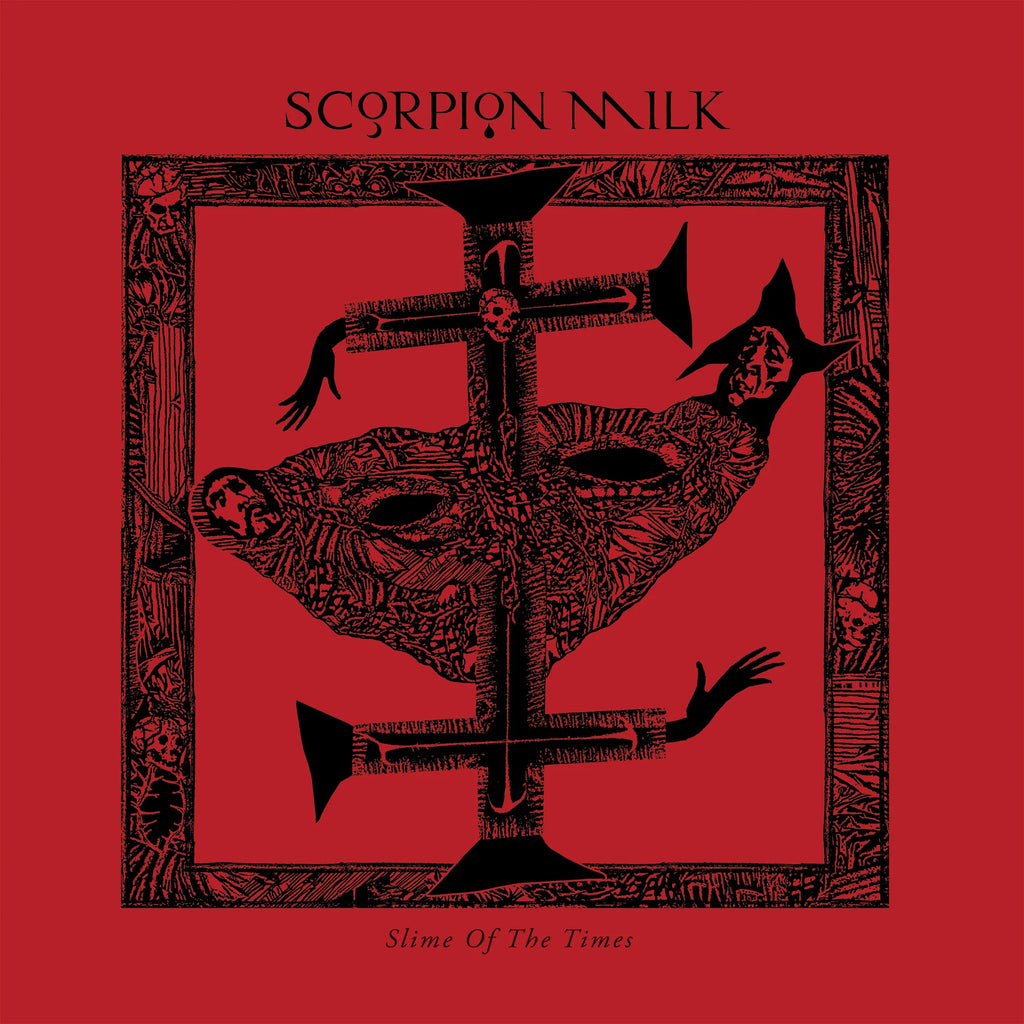Scorpion Milk - Slime Of The Times