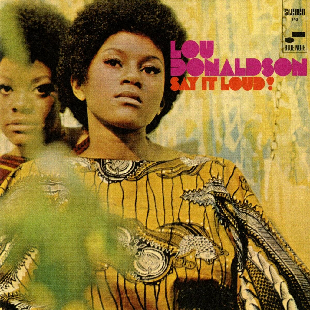 Lou Donaldson - Say It Loud!