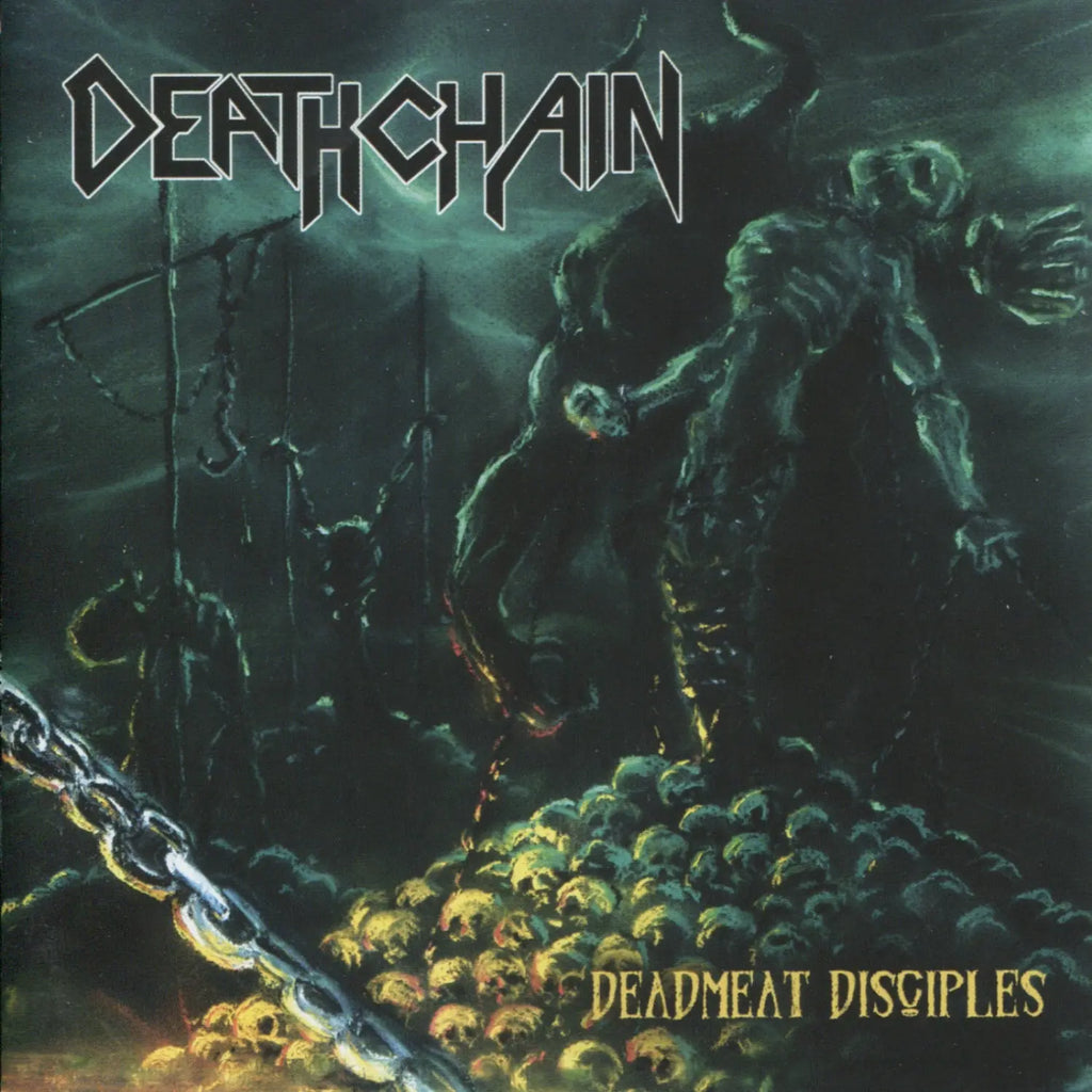 Deathchain - Deadmeat Disciples