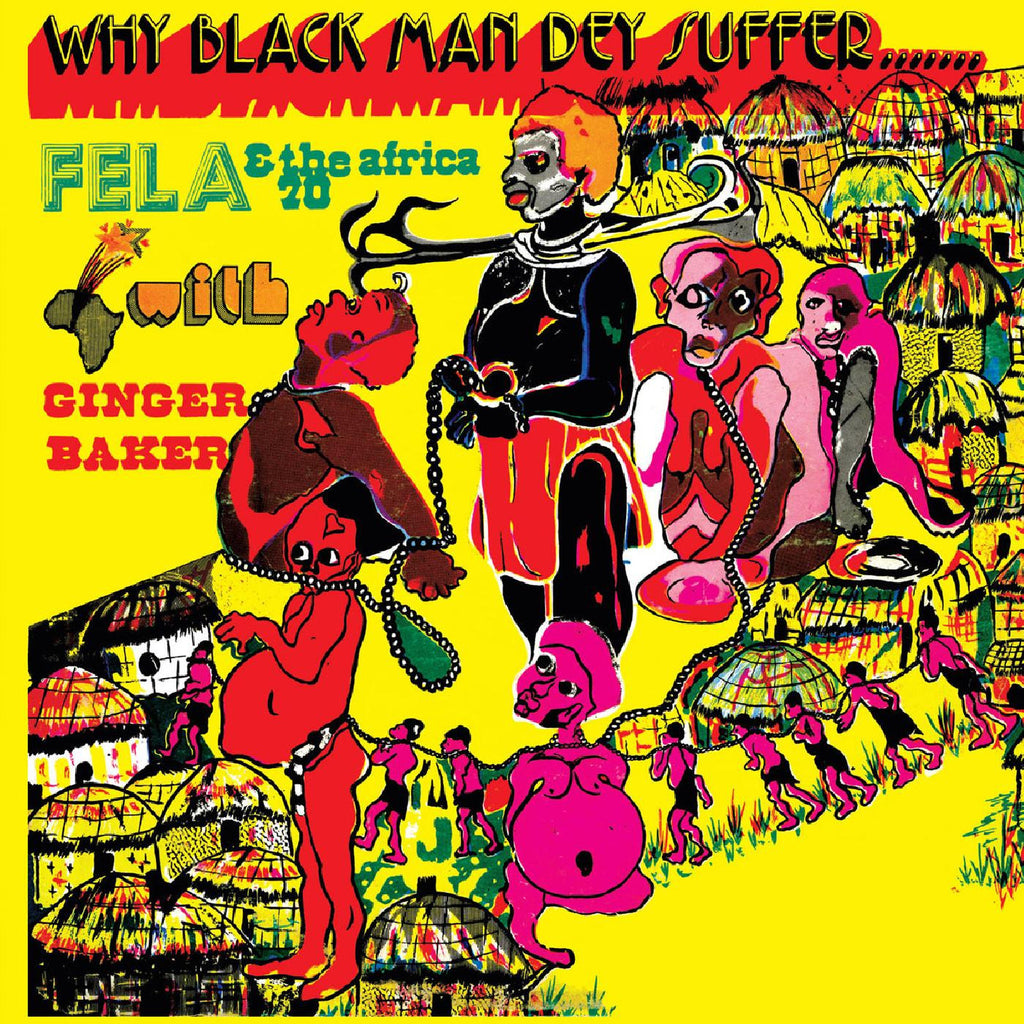 Fela Kuti - Why Black Men They Suffer (Yellow)