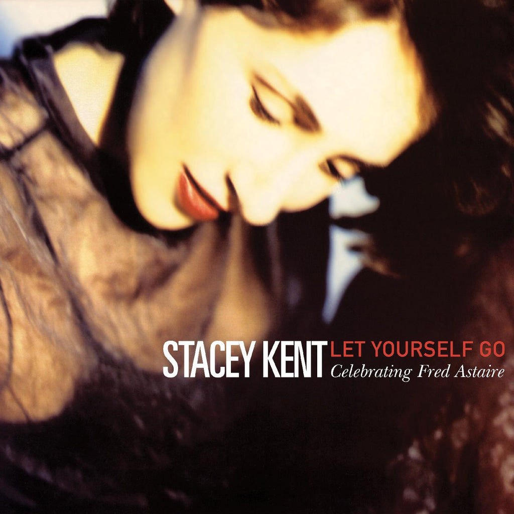 Stacey Kent - Let Yourself Go