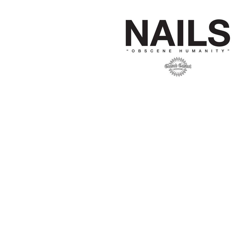 Nails - Obscene Humanity