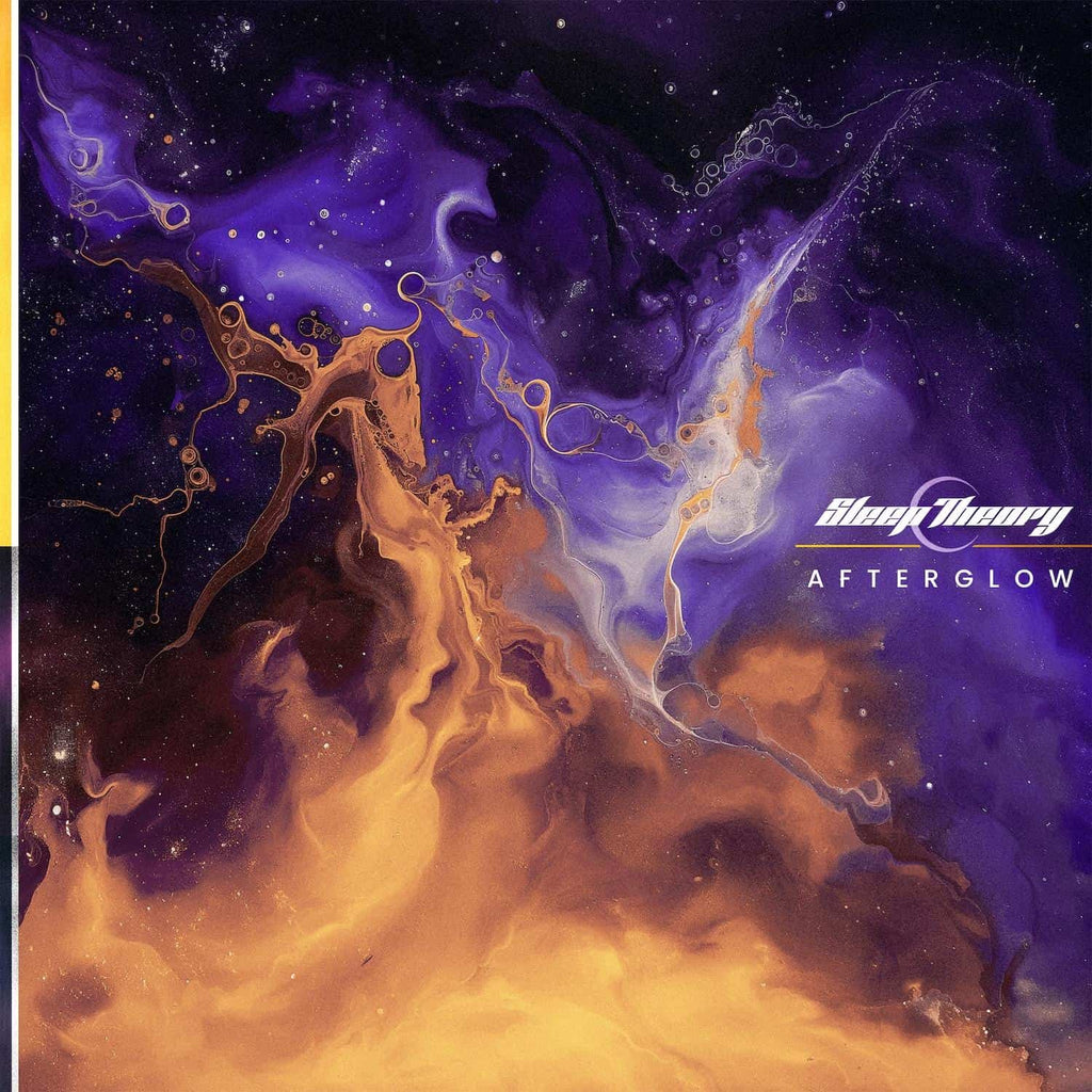 Sleep Theory	- Afterglow