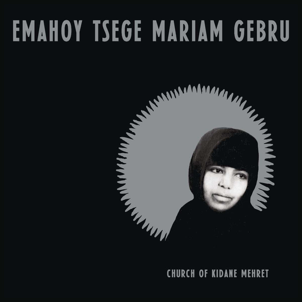 Emahoy Tsege Mariam Gebru - Church of Kidane Mehret (Clear)