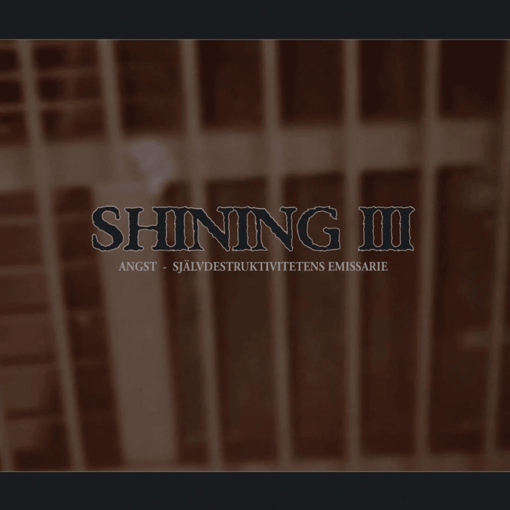 Shining - III: Angst (Clear)