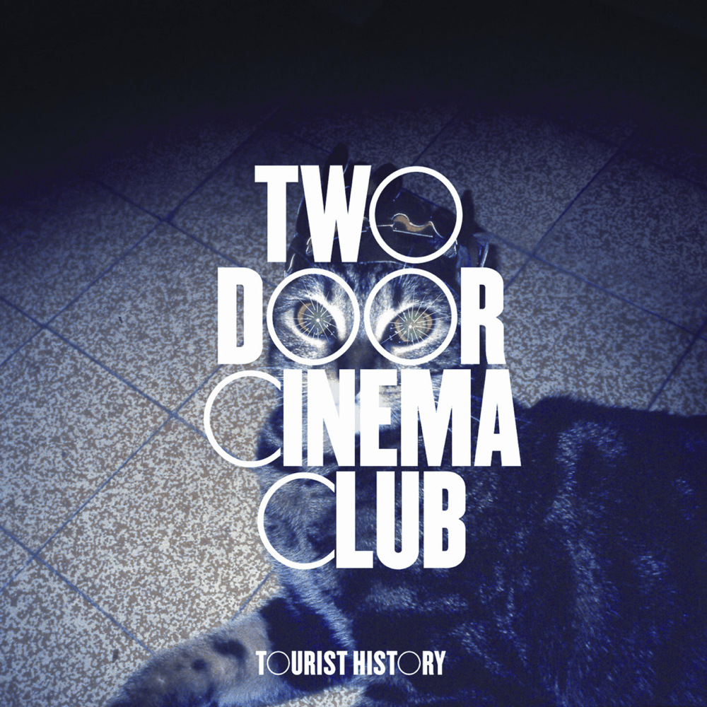 Two Door Cinema Club - Tourist History