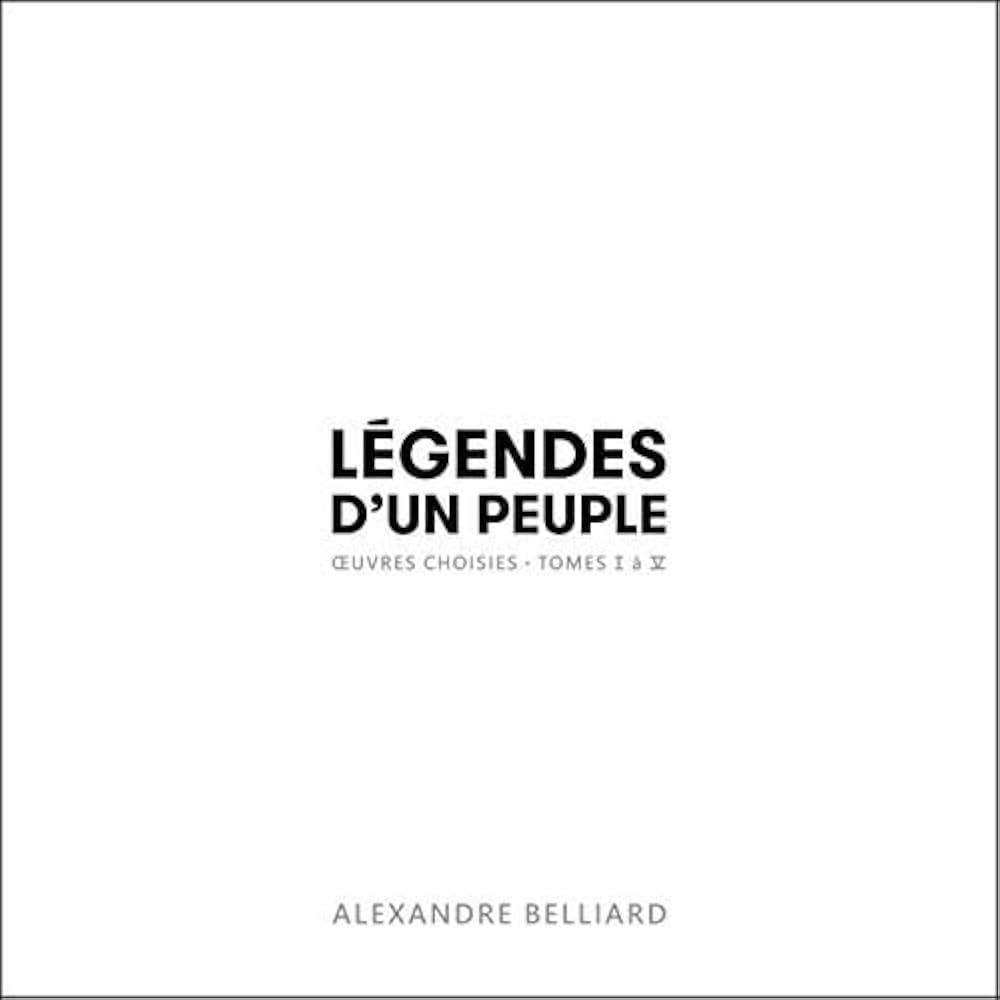 Alexandre Belliard - Legendes D'un Peuple: Oeuvres Choisies (CD)