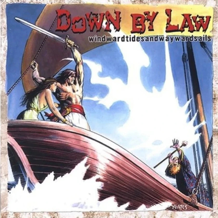 Down By Law - Windwardtidesandwaywardsails (Coloured)