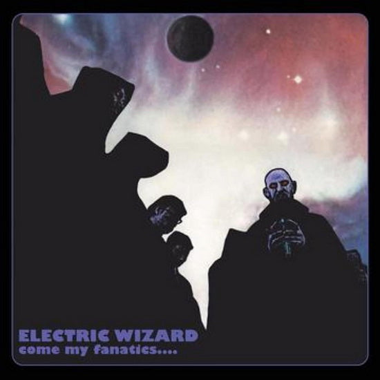 Electric Wizard - Come My Fanatics (2LP)
