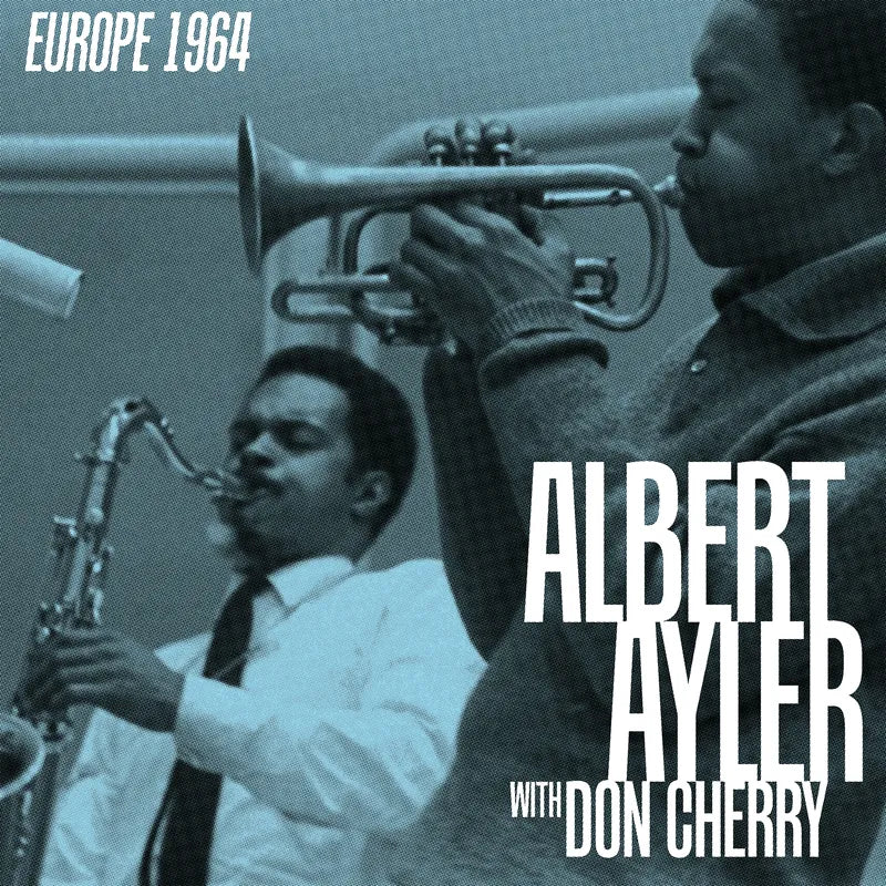 Albert Ayler & Don Cherry - Europe 1964 (4LP)