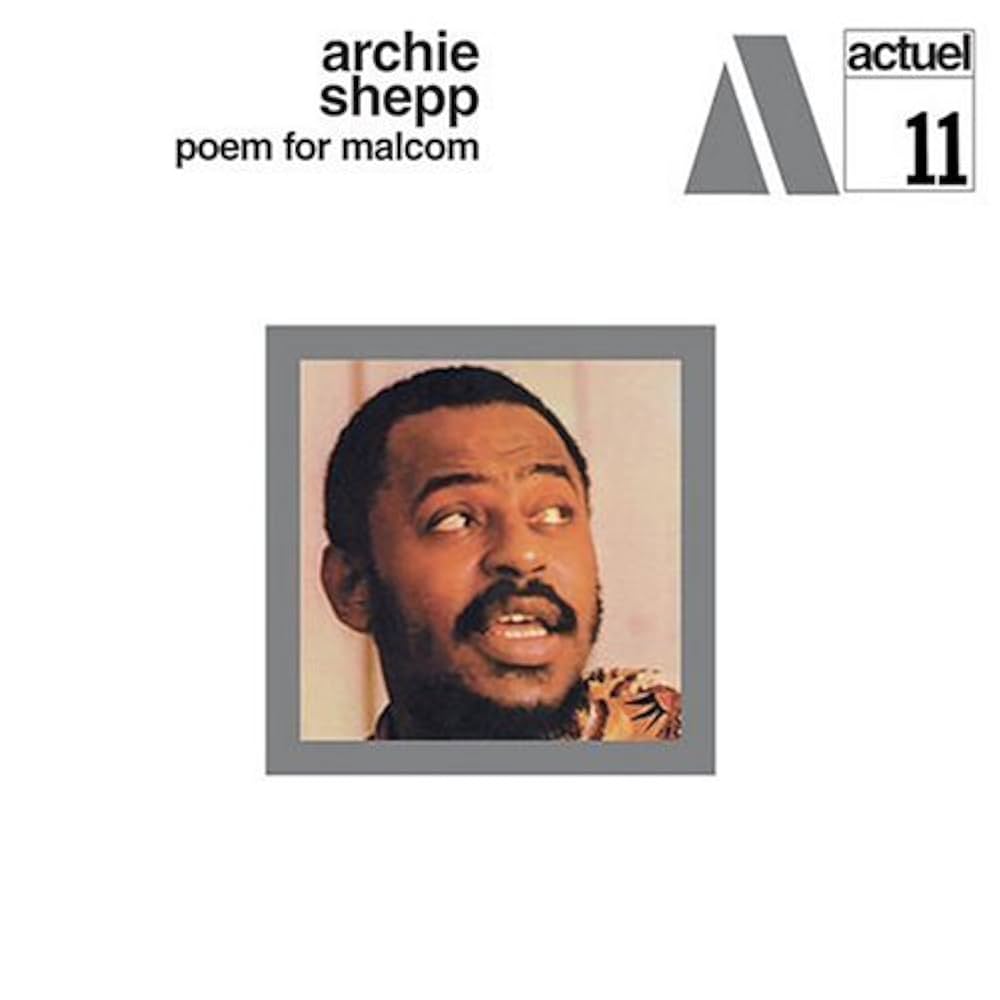 Archie Shepp - Poem For Malcolm