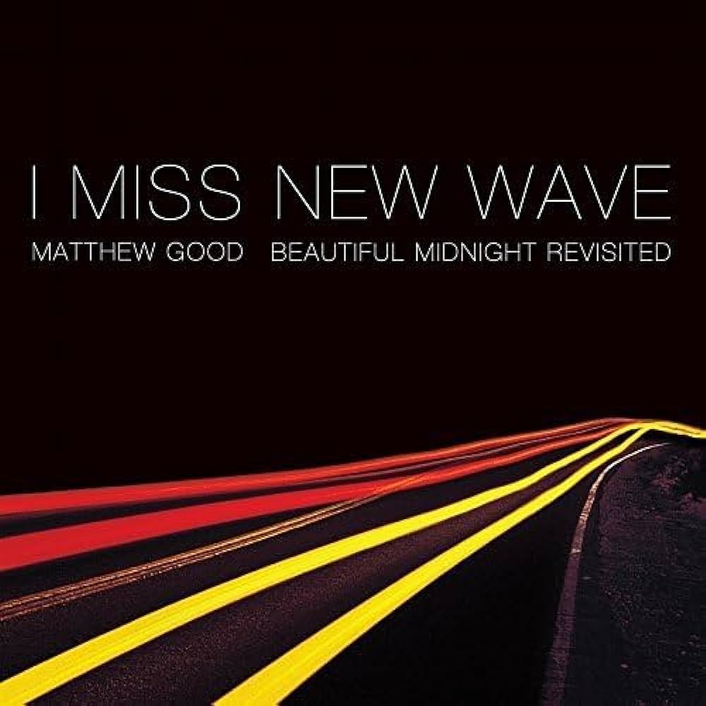 Matthew Good - I Miss New Wave