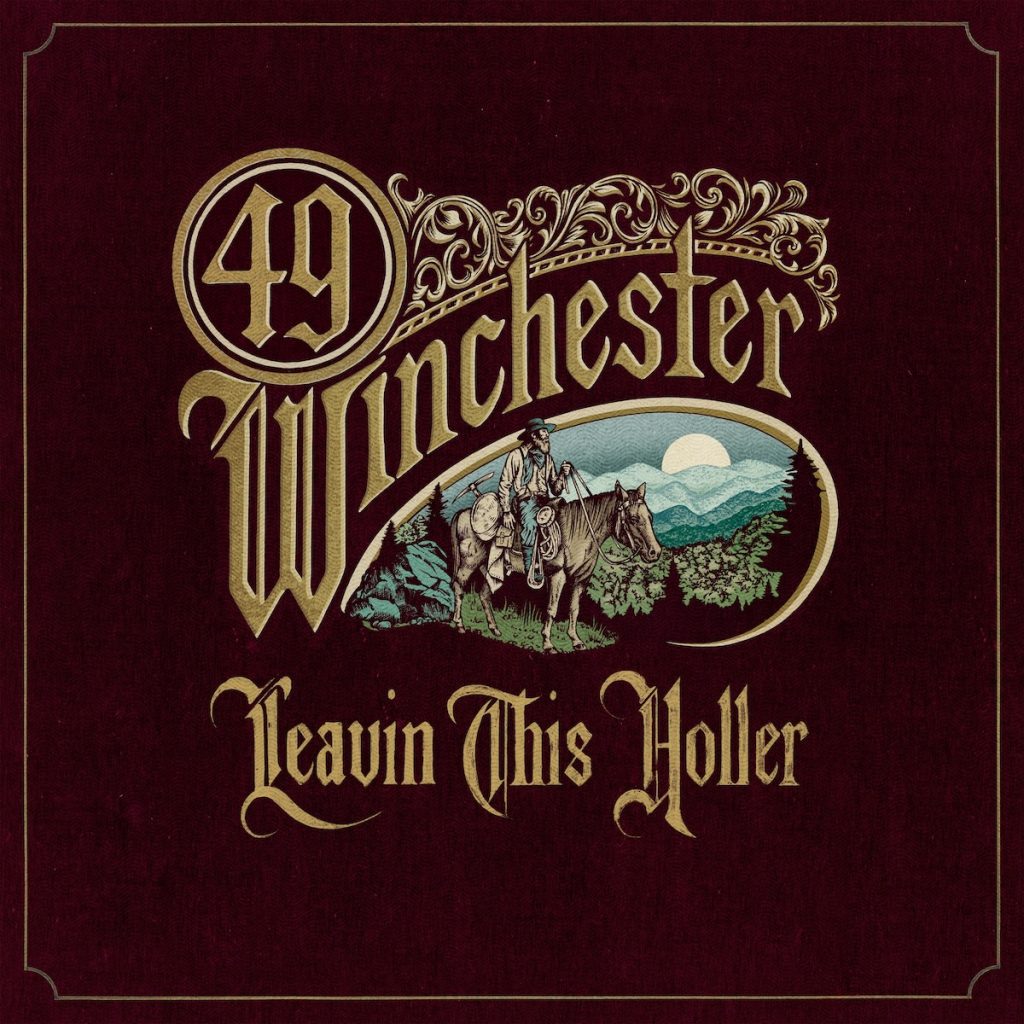 49 Winchester - Leavin This Holler (Gold)