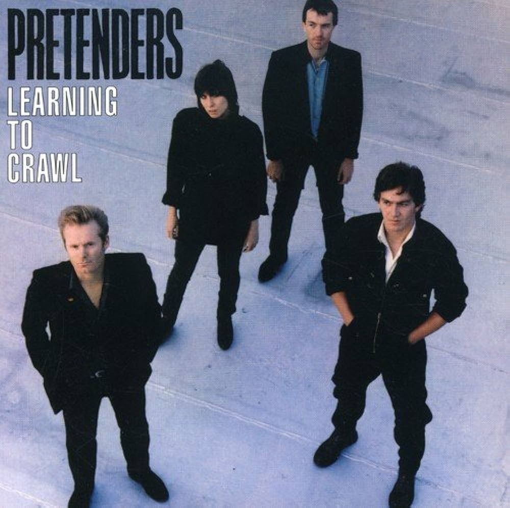 Pretenders - Learning To Crawl (Clear)