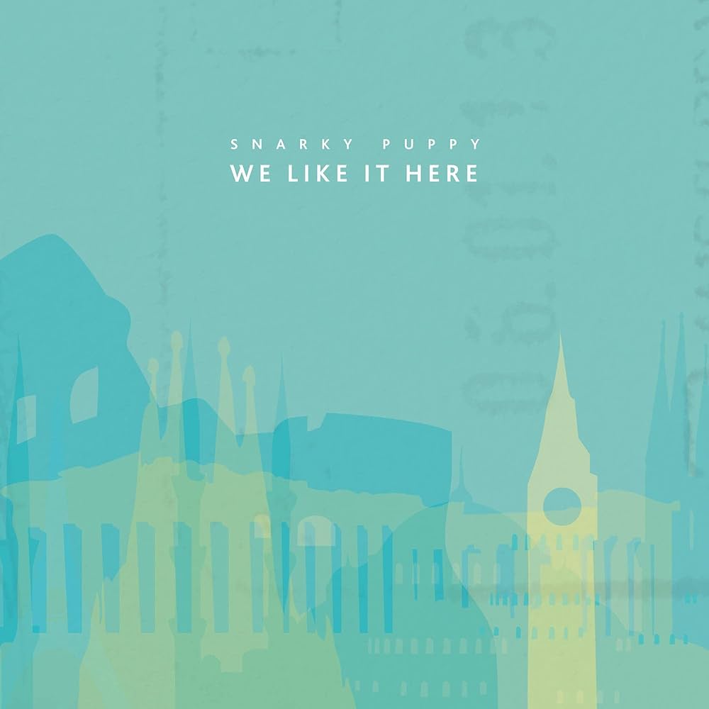 Snarky Puppy - We Like It Here