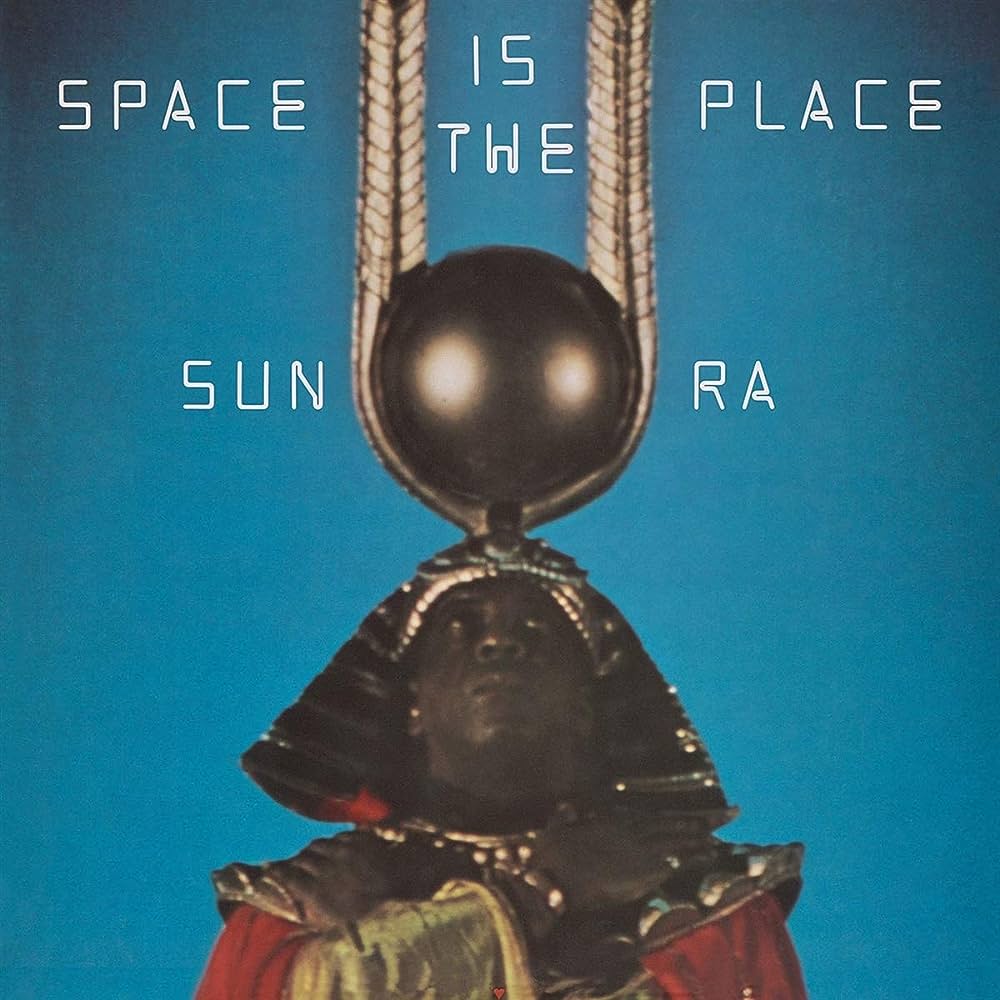 Sun Ra - Space Is The Place