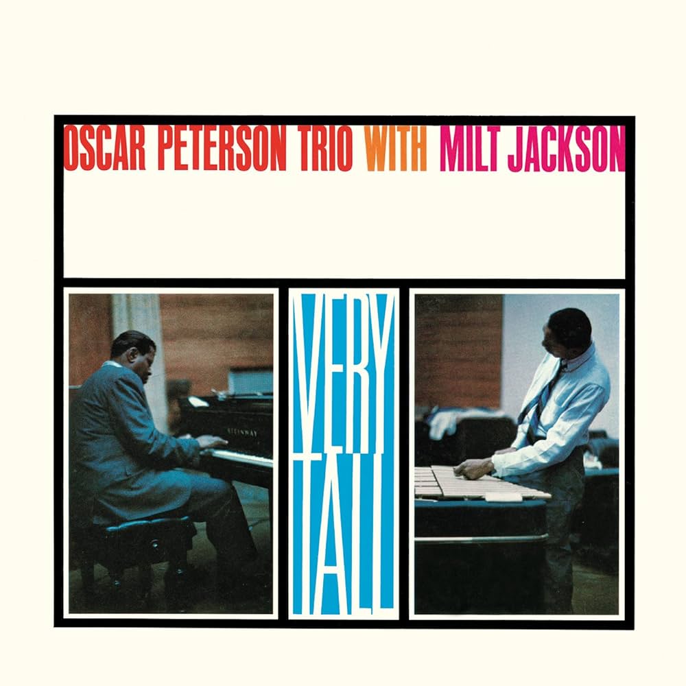 Oscar Peterson With Milt Jackson - Very Tall