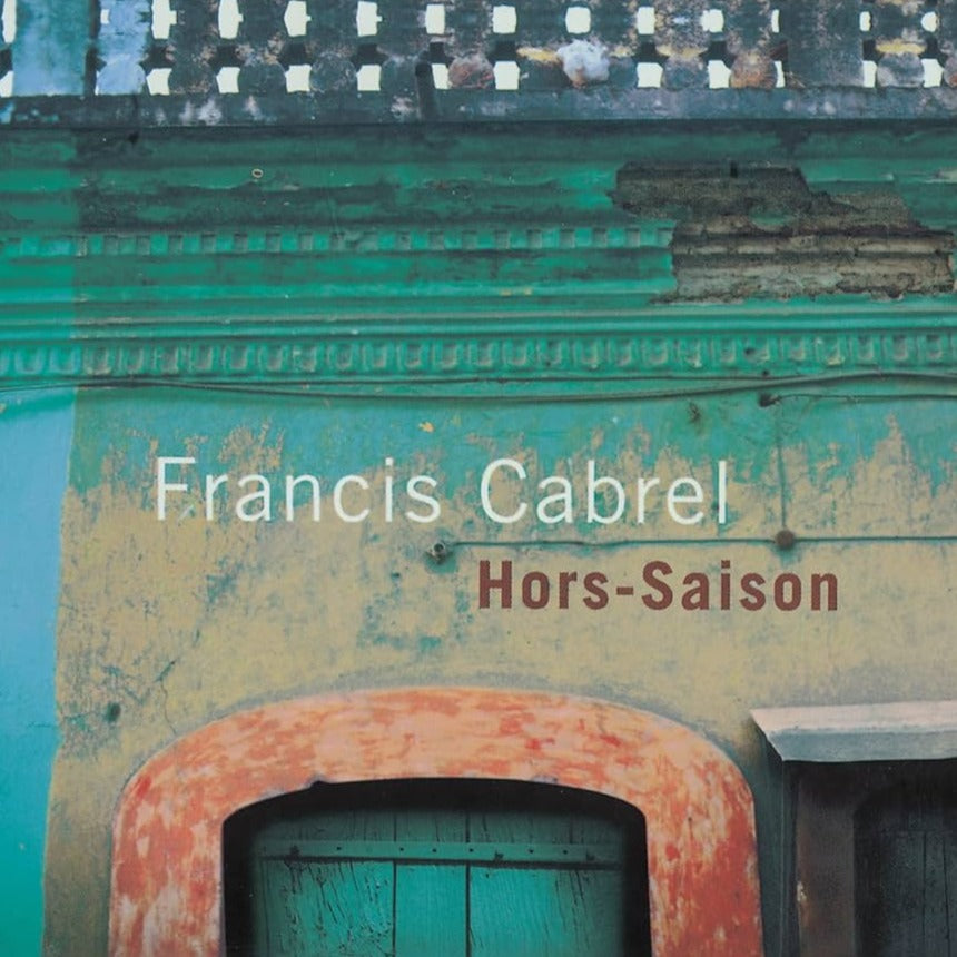 Francis Cabrel - Hors Saison