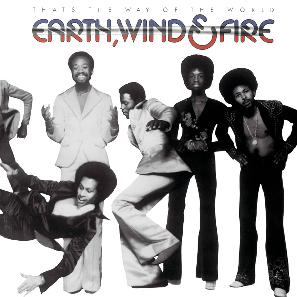 Earth Wind & Fire - That's The Way Of The World