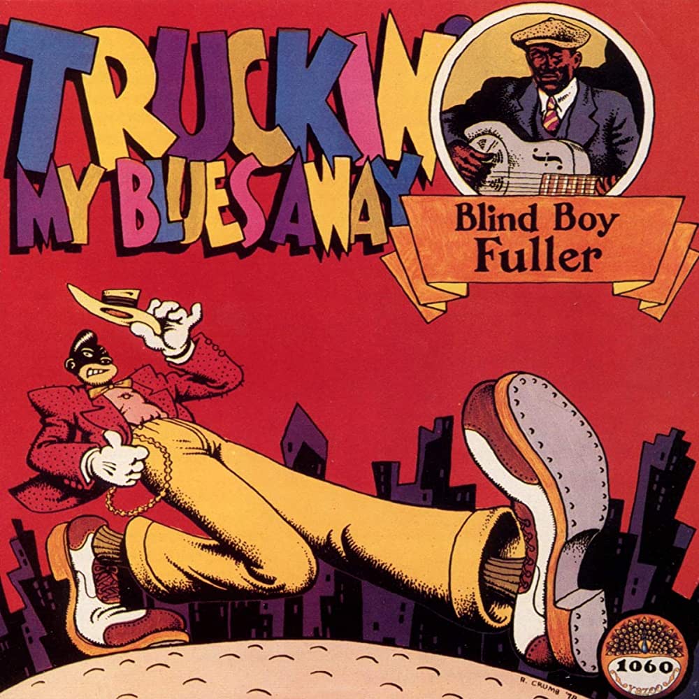 Blind Boy Fuller - Truckin' My Blues Away