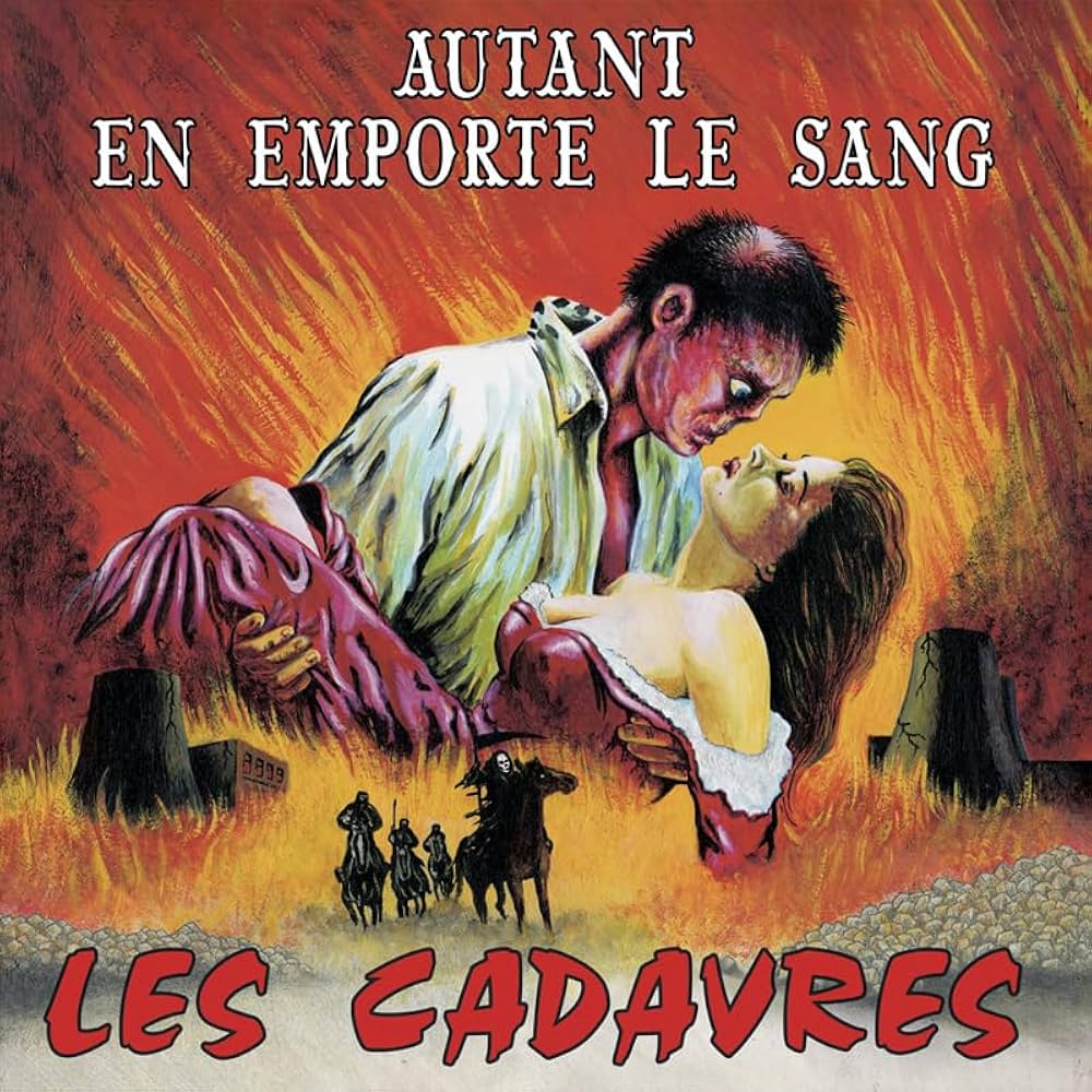 Les Cadavres - Autant En Emporte Le Sang