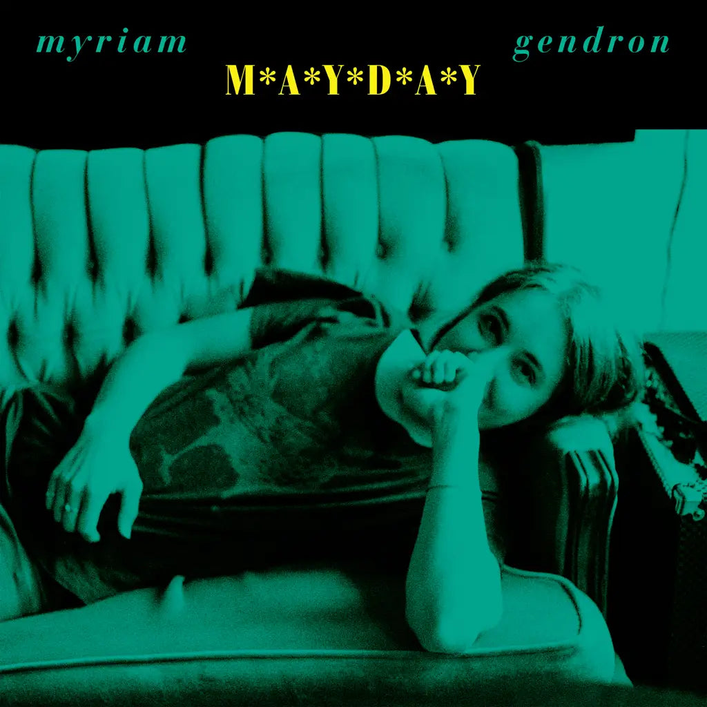 Myriam Gendron - Mayday (Green)