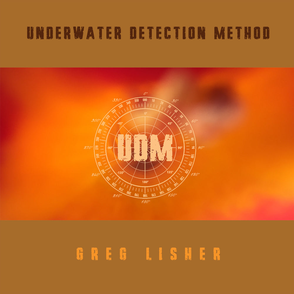 Greg Lisher - Underwater Detection Method