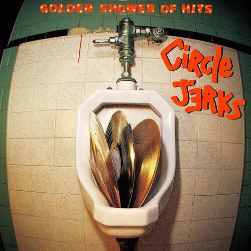 Circle Jerks - Golden Shower Of Hits