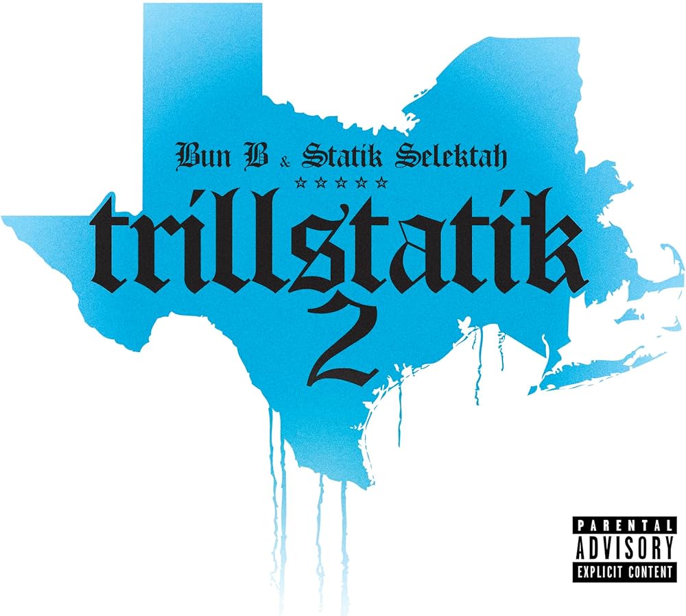 Bun B & Statik Selektah - Trillstatik 2