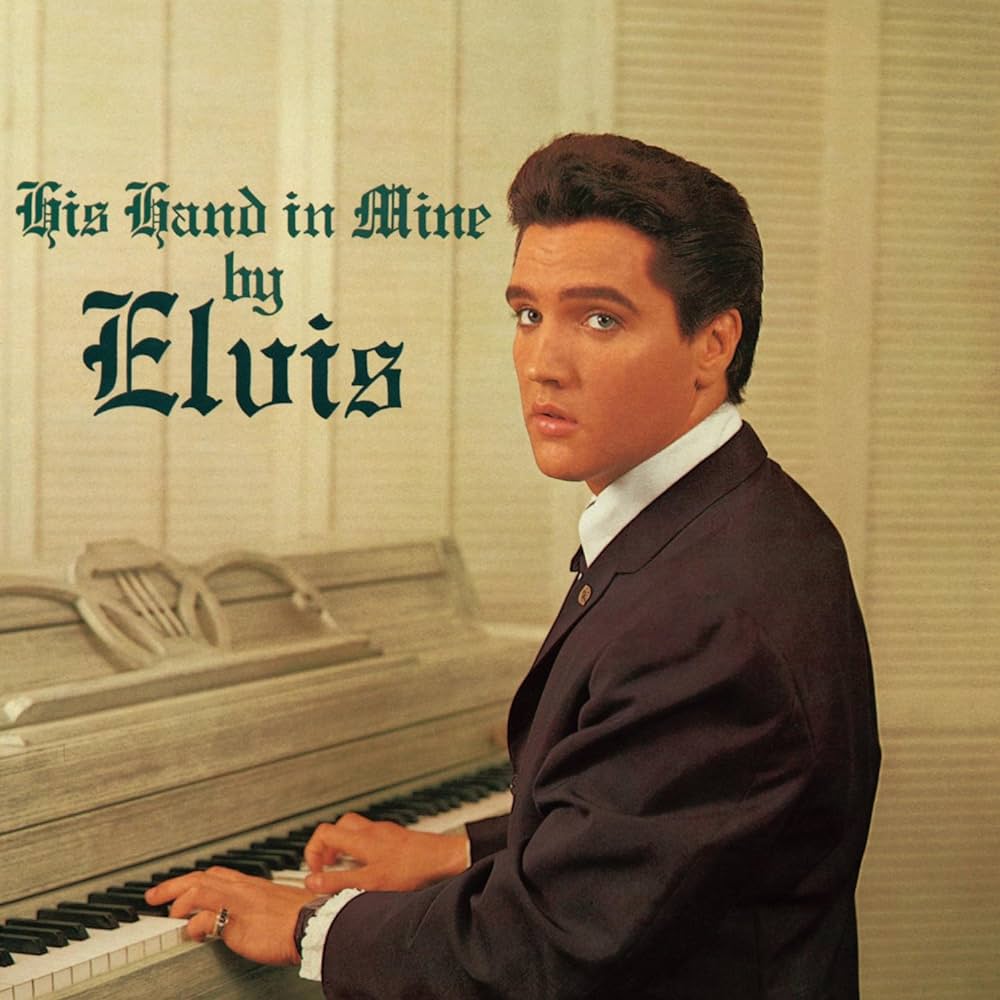 Elvis Presley - His Hand In Mine