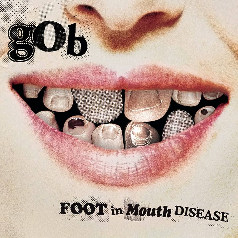 Gob - Foot In Mouth Disease (Coloured)