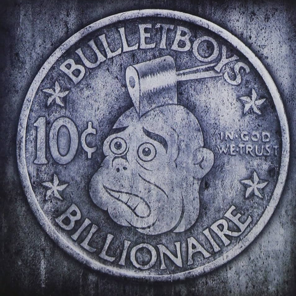 Bullet Boys - 10 Cent Billionaire (Silver)