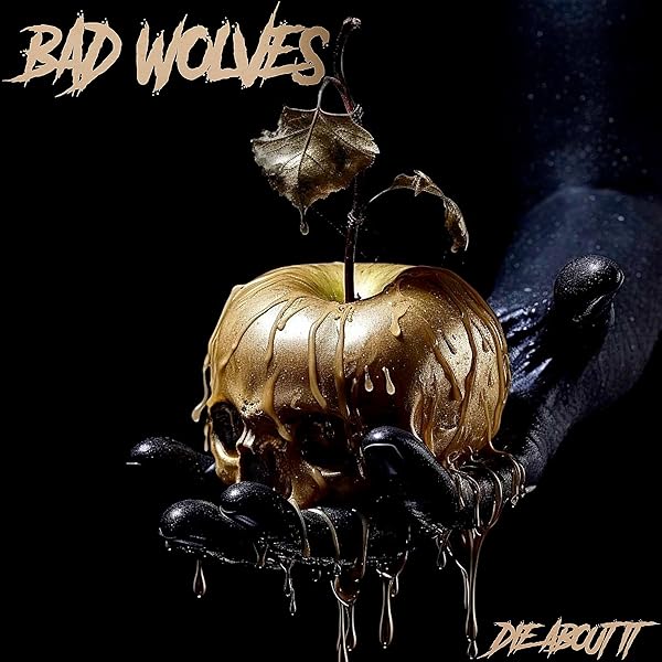 Bad Wolves - Die About It (Coloured)