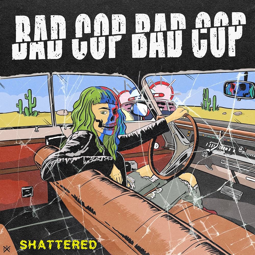 Bad Cop Bad Cop - Shattered / Safe And Legal