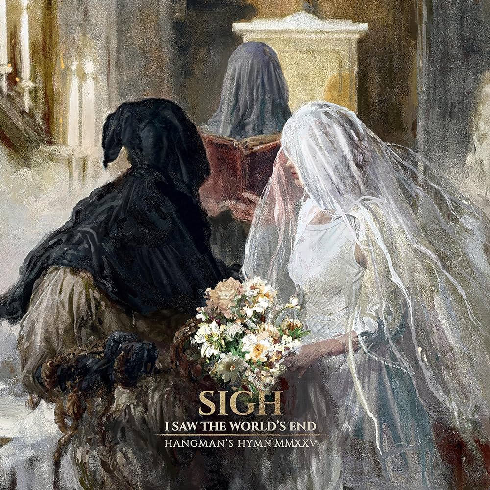 Sigh - I Saw The World End Hangman's Hymn MMXXV