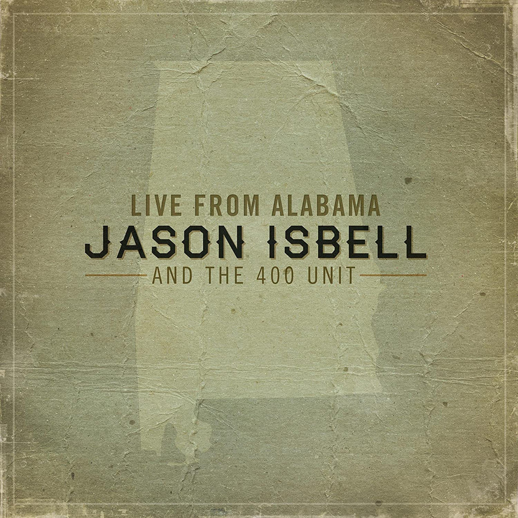 Jason Isbell And The 400 Unit - Live From Alabama (2LP)