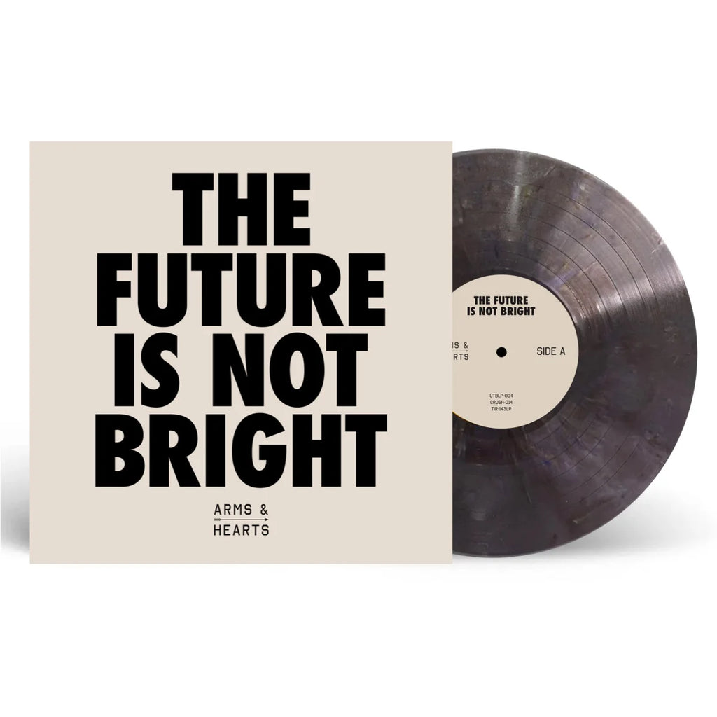 Arms & Hearts - The Future Is Not Bright (Coloured)