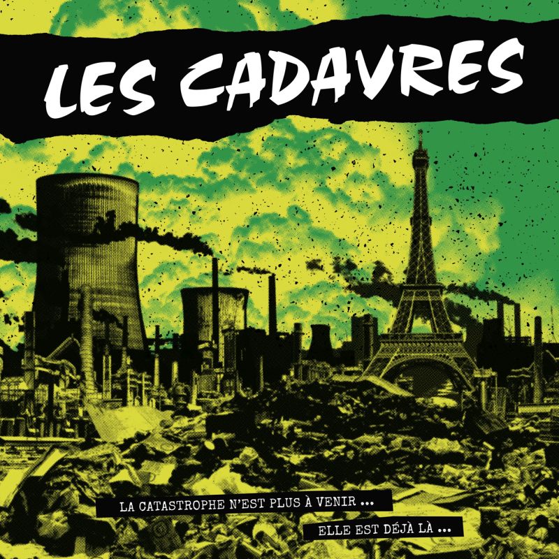 Les Cadavres - La Catastrophe N'Est Plus À Venir