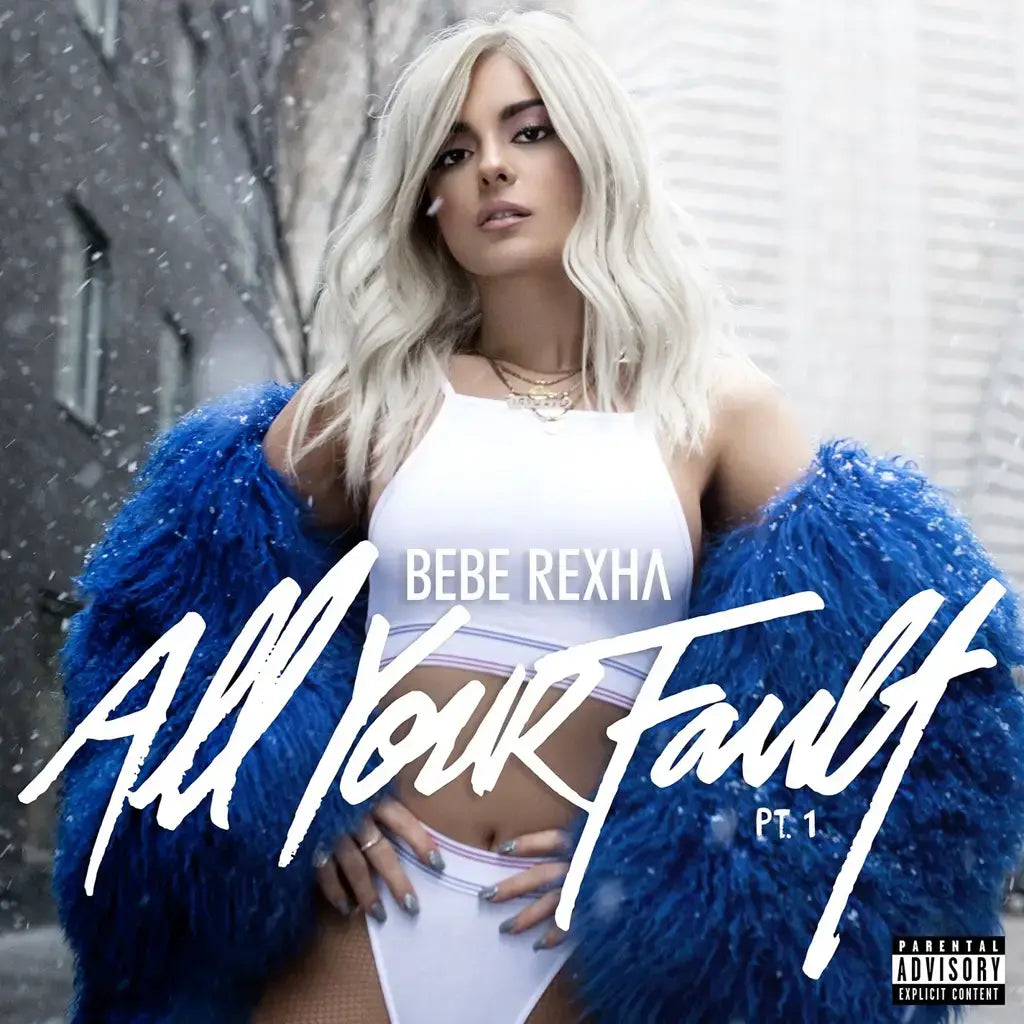 Bebe Rexha - All Your Fault Pt. 1 & 2 (Blue)