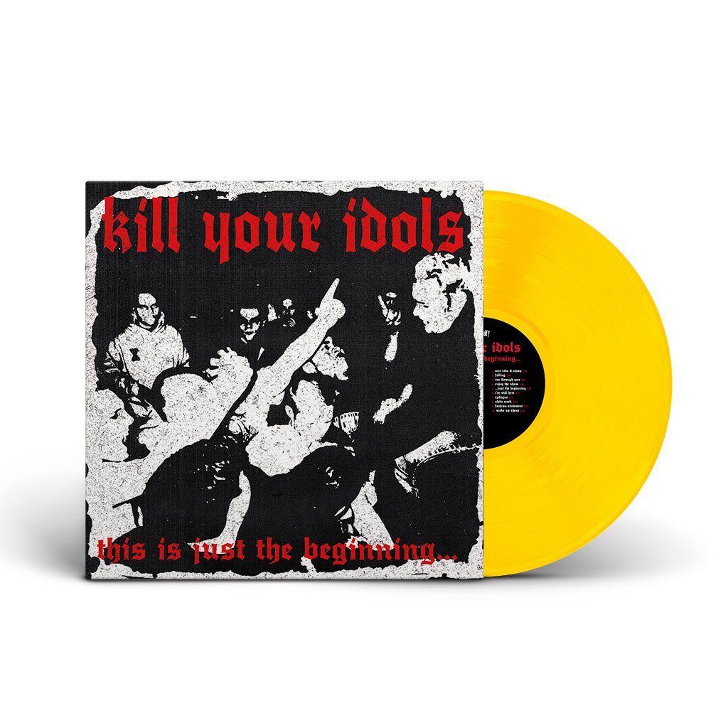 Kill Your Idols - This Is Just The Beginning (Yellow)