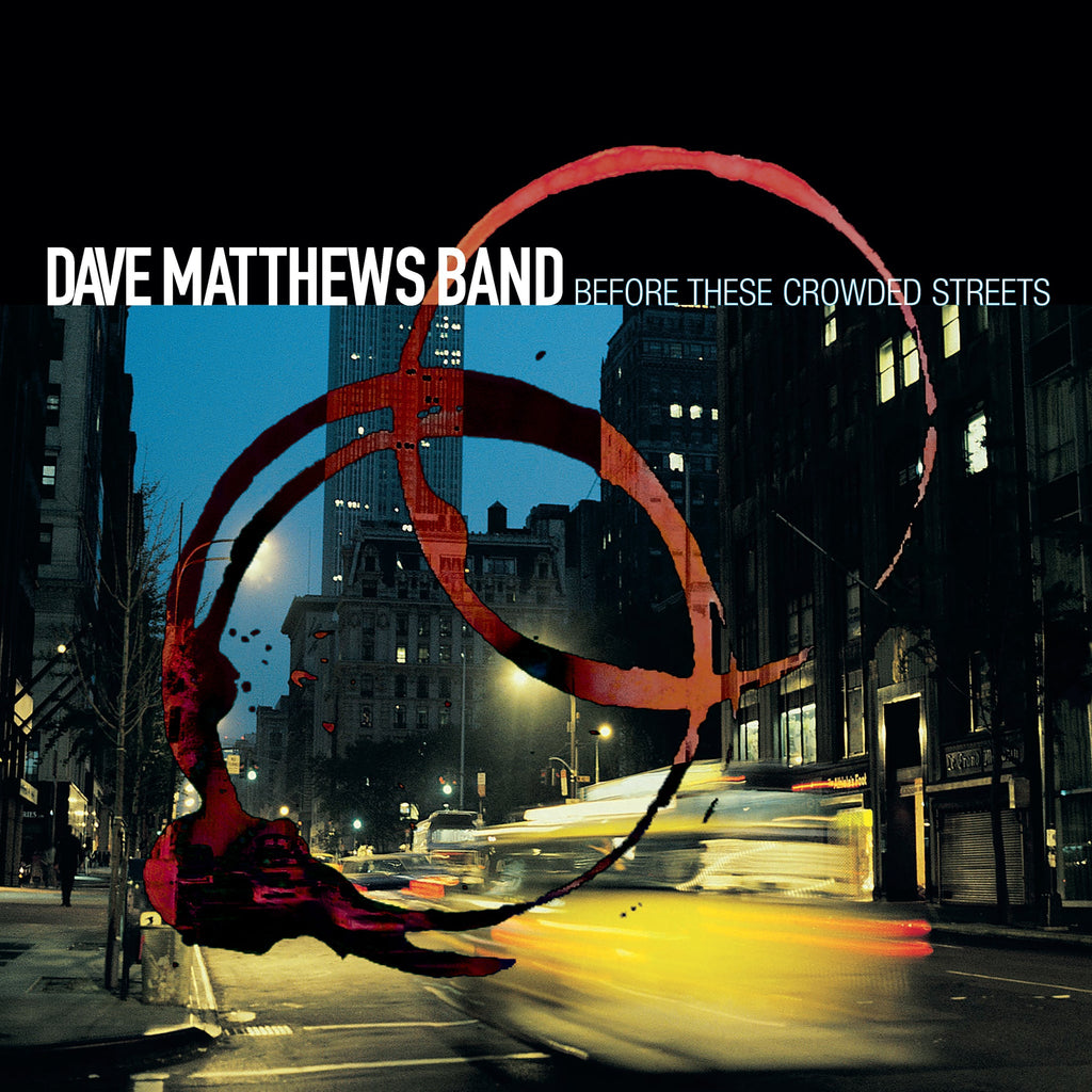 Dave Matthews Band - Before These Crowded Streets (2LP)